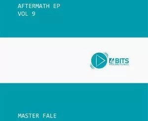 Master Fale, Aftermath EP Vol. 9, download ,zip, zippyshare, fakaza, EP, datafilehost, album, Afro House, Afro House 2018, Afro House Mix, Afro House Music, House Music