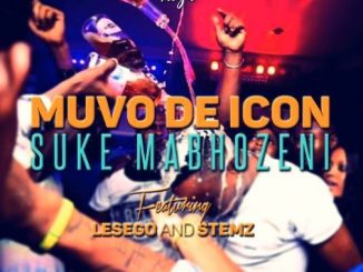 Muvo De Icon, Suke Mabhozeni, Lesego, Stemz, mp3, download, datafilehost, fakaza, Afro House, Afro House 2018, Afro House Mix, Afro House Music, House Music