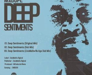 Mxdope, Deep Sentiments, mp3, download, datafilehost, fakaza, Afro House, Afro House 2018, Afro House Mix, Afro House Music, House Music