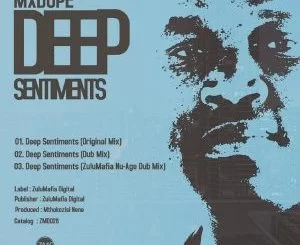 Mxdope, Deep Sentiments, mp3, download, datafilehost, fakaza, Afro House, Afro House 2018, Afro House Mix, Afro House Music, House Music