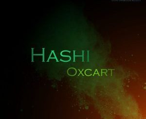 Oxcart, Hashi (Original Mix), mp3, download, datafilehost, fakaza, Afro House, Afro House 2018, Afro House Mix, Afro House Music, House Music