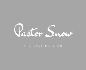Pastor Snow, The Last Messiah (Original Mix), mp3, download, datafilehost, fakaza, Afro House, Afro House 2018, Afro House Mix, Afro House Music, House Music