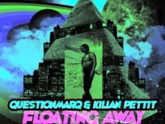QuestionmarQ, Kilian Pettit, Floating Away (Flaton Fox Remix), Flaton Fox, mp3, download, datafilehost, fakaza, Afro House, Afro House 2018, Afro House Mix, Afro House Music, House Music