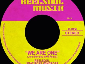 Reelsoul, We Are One (The John Morales Remixes), Rose Windross, mp3, download, datafilehost, fakaza, Afro House, Afro House 2018, Afro House Mix, Afro House Music, House Music