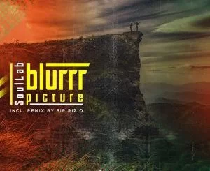SoulLab, Blurrr Picture (Sir Rizio’s Deeper Mix), Sir Rizio, mp3, download, datafilehost, fakaza, Deep House Mix, Deep House, Deep House Music, Deep Tech, Afro Deep Tech, House Music