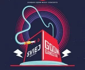 Sviej (Badlalele), Gqom Gangster, download ,zip, zippyshare, fakaza, EP, datafilehost, album, Gqom Beats, Gqom Songs, Gqom Music, Gqom Mix