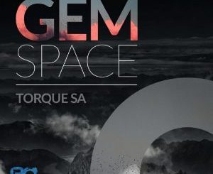 Torque (SA), Gem Space (Original Mix), mp3, download, datafilehost, fakaza, Afro House, Afro House 2018, Afro House Mix, Afro House Music, House Music