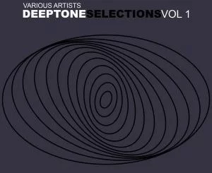 Various Artists, DeepTone Selections Vol. 1, download ,zip, zippyshare, fakaza, EP, datafilehost, album, Deep House Mix, Deep House, Deep House Music, Deep Tech, Afro Deep Tech, House Music