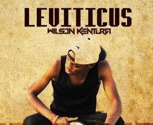 Wilson Kentura, Leviticus (Original), mp3, download, datafilehost, fakaza, Afro House, Afro House 2018, Afro House Mix, Afro House Music, House Music