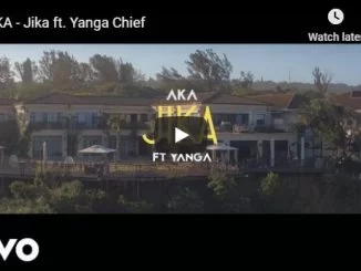 AKA, Jika, Yanga Chief, mp3, download, Video, datafilehost, fakaza, Hiphop, Hip hop music, Hip Hop Songs, Hip Hop Mix, Hip Hop, Rap, Rap Music