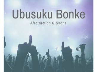 Afrotraction, Shona SA, Ubusuku Bonke, download ,zip, zippyshare, fakaza, EP, datafilehost, album, Soulful House Mix, Soulful House, Soulful House Music, House Music