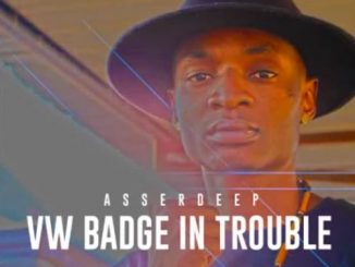 Asserdeep, VW Badge In Trouble, mp3, download, datafilehost, fakaza, Afro House, Afro House 2018, Afro House Mix, Afro House Music, House Music