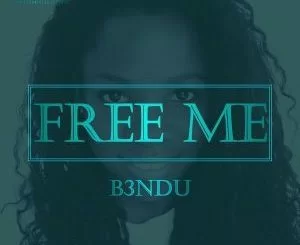 B3NDU, Free Me (Mthi Wa Afrika’s Afrosoul Instrumental Feel), Mthi Wa Afrika, mp3, download, datafilehost, fakaza, Afro House, Afro House 2018, Afro House Mix, Afro House Music, House Music