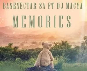 Basenectar SA, Memorie, DJ MaCya, mp3, download, datafilehost, fakaza, Afro House, Afro House 2018, Afro House Mix, Afro House Music, Afro Tech, House Music