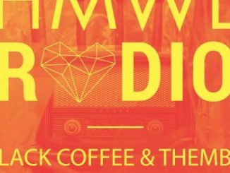 Black Coffee, Themba, HMWL Radio Mix, mp3, download, datafilehost, fakaza, Afro House, Deep House Mix, Deep House, Deep House Music, Deep Tech, Afro Deep Tech, Afro House 2018, Afro House Mix, Afro House Music, Afro Tech, House Music