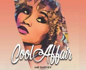 Cool Affair, Mr Garvey (Double Disc), download ,zip, zippyshare, fakaza, EP, datafilehost, album, Soulful House Mix, Soulful House, Soulful House Music, House Music