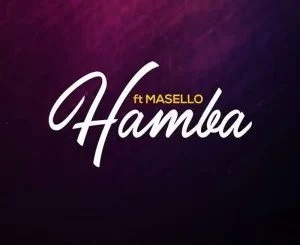 DJ C’dney, Lez Moral, Hamba, Masello, mp3, download, datafilehost, fakaza, Afro House, Afro House 2018, Afro House Mix, Afro House Music, Afro Tech, House Music