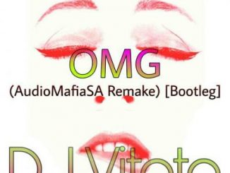 DJ Vitoto, OMG (AudioMafiaSA Remake) [Bootleg], AudioMafiaSA , mp3, download, datafilehost, fakaza, Afro House, Afro House 2018, Afro House Mix, Afro House Music, Afro Tech, House Music