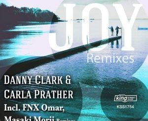 Danny Clark, Carla Prather, Joy (FNX Omar Remix), FNX Omar, mp3, download, datafilehost, fakaza, Afro House, Afro House 2018, Afro House Mix, Afro House Music, Afro Tech, House Music