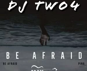 Dj Two4, Pina, mp3, download, datafilehost, fakaza, Afro House, Afro House 2018, Afro House Mix, Afro House Music, Afro Tech, House Music