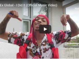 Ex Global, I Did It, Video, mp3, download, datafilehost, fakaza, Hiphop, Hip hop music, Hip Hop Songs, Hip Hop Mix, Hip Hop, Rap, Rap Music