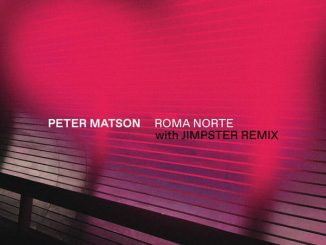 Peter Matson, Jimpster, Roma Norte (Jimpster Remix), Roma Norte, mp3, download, datafilehost, fakaza, Afro House, Afro House 2018, Afro House Mix, Afro House Music, Afro Tech, House Music