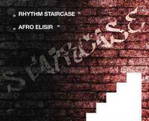 Rhythm Staircase, Afro Elisir (Original Mix), mp3, download, datafilehost, fakaza, Afro House, Afro House 2018, Afro House Mix, Afro House Music, Afro Tech, House Music