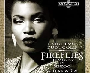 Saint Evo, RubyGold, DJ Flaton Fox, FireFlies (DJ Flaton Fox Remix), mp3, download, datafilehost, fakaza, Afro House, Afro House 2018, Afro House Mix, Afro House Music, House Music
