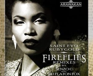 Saint Evo, FireFlies (Senzo C Remix), RubyGold, mp3, download, datafilehost, fakaza, Afro House, Afro House 2018, Afro House Mix, Afro House Music, House Music