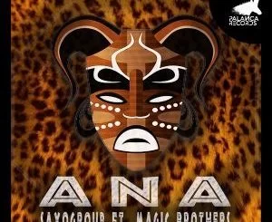 SaxoGroup, Ana (Original Mix), Magic Brothers, mp3, download, datafilehost, fakaza, Afro House, Afro House 2018, Afro House Mix, Afro House Music, House Music