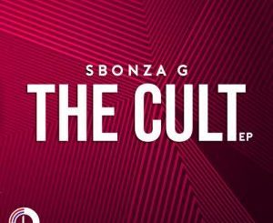 Sbonza G, The Cult, download ,zip, zippyshare, fakaza, EP, datafilehost, album, Afro House, Afro House 2018, Afro House Mix, Afro House Music, House Music