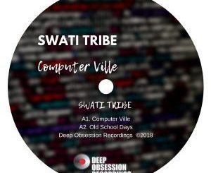 Swati Tribe, Computer Ville (Original Mix), mp3, download, datafilehost, fakaza, Afro House, Afro House 2018, Afro House Mix, Afro House Music, Afro Tech, House Music