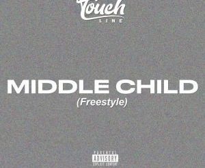 Touchline, Middle Child (Freestyle), mp3, download, datafilehost, fakaza, Hiphop, Hip hop music, Hip Hop Songs, Hip Hop Mix, Hip Hop, Rap, Rap Music