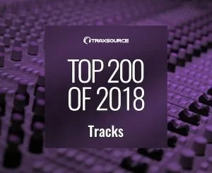VA, Traxsource Top 200 Tracks of 2018, download ,zip, zippyshare, fakaza, EP, datafilehost, album, Afro House, Afro House 2018, Afro House Mix, Afro House Music, Afro Tech, House Music, Deep House Mix, Deep House, Deep House Music, Deep Tech, Afro Deep Tech, Soulful House Mix, Soulful House, Soulful House Music