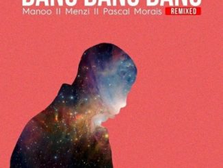 Zakes Bantwini, Bang Bang Bang (Manoo Remix), mp3, download, datafilehost, fakaza, Deep House Mix, Deep House, Deep House Music, Deep Tech, Afro Deep Tech, House Music