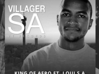 Villager SA, King Of Afro (Original Mix), Loui S.A, mp3, download, datafilehost, fakaza, Afro House, Afro House 2018, Afro House Mix, Afro House Music, Afro Tech, House Music