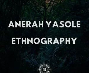 Anerah Yasole, Sovereign (Original Mix), mp3, download, datafilehost, fakaza, Afro House, Afro House 2019, Afro House Mix, Afro House Music, Afro Tech, House Music