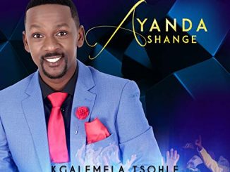 Ayanda Shange, Kgalemela Tsohle (Live), download ,zip, zippyshare, fakaza, EP, datafilehost, album, Gospel Songs, Gospel, Gospel Music, Christian Music, Christian Songs