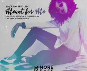 mp3, download, datafilehost, fakaza, Afro House, Afro House 2019, Afro House Mix, Afro House Music, Afro Tech, House Music, BlackJean, Meant For Me (Demented Soul Imp5 Afro Mix), Lebo