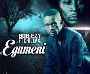 Bob Ezy, Egumeni Bhavani, Mr Chillax, mp3, download, datafilehost, fakaza, Afro House, Afro House 2019, Afro House Mix, Afro House Music, Afro Tech, House Music