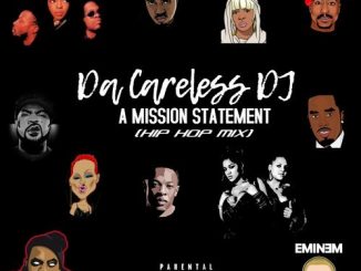 Da Careless DJ, A Mission Statement (Hip Hop Mix), mp3, download, datafilehost, fakaza, Hiphop, Hip hop music, Hip Hop Songs, Hip Hop Mix, Hip Hop, Rap, Rap Music