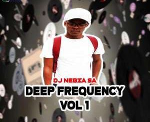 Dj Nebzz, Deep Frequency, Vol. 1, download ,zip, zippyshare, fakaza, EP, datafilehost, album, Deep House Mix, Deep House, Deep House Music, Deep Tech, Afro Deep Tech, House Music