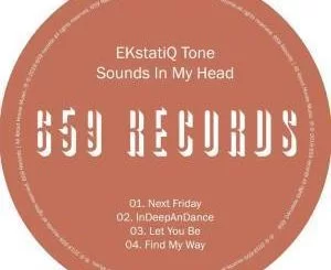 EKstatiQ Tone, Sounds In My Head, download ,zip, zippyshare, fakaza, EP, datafilehost, album, Deep House Mix, Deep House, Deep House Music, Deep Tech, Afro Deep Tech, House Music