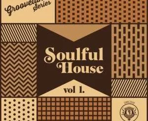 Grooveland Soulful House Vol.1, download ,zip, zippyshare, fakaza, EP, datafilehost, album, Soulful House Mix, Soulful House, Soulful House Music, House Music,
