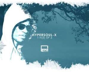 HyperSOUL-X, T-H[E] EP 3, download ,zip, zippyshare, fakaza, EP, datafilehost, album, Deep House Mix, Deep House, Deep House Music, Deep Tech, Afro Deep Tech, House Music