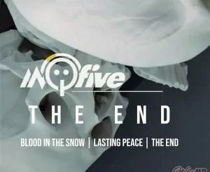 InQfive, The End, download ,zip, zippyshare, fakaza, EP, datafilehost, album, mp3, download, datafilehost, fakaza, Deep House Mix, Deep House, Deep House Music, Deep Tech, Afro Deep Tech, House Music