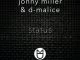Jonny Miller, D-Malice, Status, download ,zip, zippyshare, fakaza, EP, datafilehost, album, Deep House Mix, Deep House, Deep House Music, Deep Tech, Afro Deep Tech, House Music