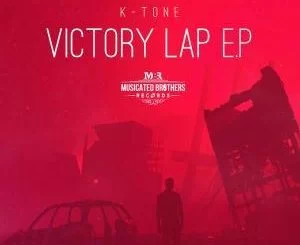 K-Tone SA, Victory Lap, download, zip, zippyshare, fakaza, EP, Album, Afro House, Afro House 2019, Afro House Mix, Afro House Music, Afro Tech, House Music