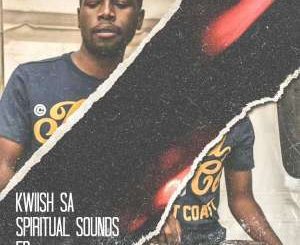 KWiiSH SA, Spiritual Sounds Mix Vol.9, mp3, download, datafilehost, fakaza, Afro House, Afro House 2019, Afro House Mix, Afro House Music, Afro Tech, House Music