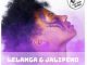 LELANGA, Jalipeno, Shona Wena (I Love You Soul Deep Mix), mp3, download, datafilehost, fakaza, Afro House, Afro House 2019, Afro House Mix, Afro House Music, Afro Tech, House Music